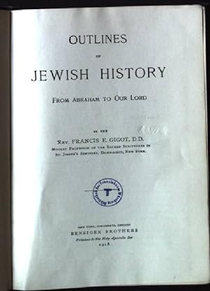 Image du vendeur pour Outlines of Jewish History from Abraham to our Lord mis en vente par books4less (Versandantiquariat Petra Gros GmbH & Co. KG)