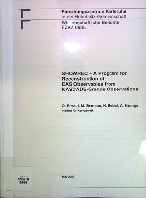 Seller image for SHOWREC - A Program for Reconstruction of EAS Observables from KASCADE-Grande Observations; Forschungszentrum Karlsruhe in der Helmholtz-Gemeinschaft, wissenschaftliche Berichte, FZKA 6985; for sale by books4less (Versandantiquariat Petra Gros GmbH & Co. KG)