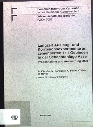 Bild des Verkufers fr Langzeit Auslaug- und Korrosionsexperimente an zementierten 1:1 Gebinden in der Schachtanlage Asse: Probennahme und Auswertung 2003; Forschungszentrum Karlsruhe in der Helmholtz-Gemeinschaft, wissenschaftliche Berichte, FZKA 7059; zum Verkauf von books4less (Versandantiquariat Petra Gros GmbH & Co. KG)