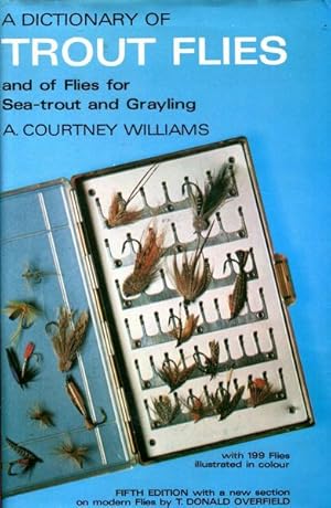 Immagine del venditore per A Dictionary Of Trout Flies. And Of Flies For Sea-Trout And Grayling. venduto da Time Booksellers