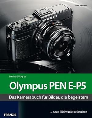 Bild des Verkufers fr Das Kamerabuch Olympus PEN E-P5 : Das Kamerabuch für Bilder, die begeistern zum Verkauf von AHA-BUCH