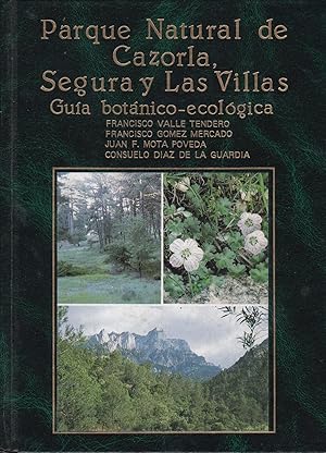 Seller image for Parque natural de Cazorla, segura y las villas - Guia botanico-ecologica for sale by Pare Yannick