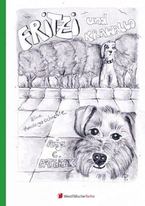 Bild des Verkufers fr Fritzi und Krawallo: Eine Hundegeschichte : Eine Hundegeschichte zum Verkauf von AHA-BUCH