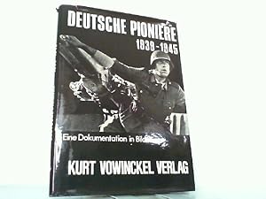 Image du vendeur pour Deutsche Pioniere 1939 - 1945 - Eine Dokumentation in Bildern. mis en vente par Antiquariat Ehbrecht - Preis inkl. MwSt.