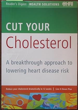 Imagen del vendedor de Cut Your Cholesterol: A Breatkthrough Approach to Lowering Heart Disease Risk (Reader's Digest) a la venta por Reading Habit