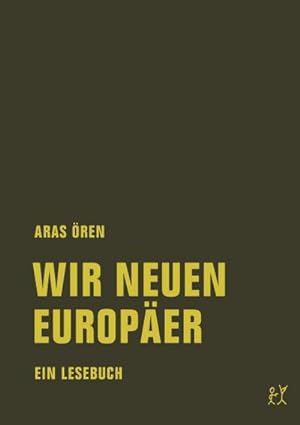 Bild des Verkufers fr Wir neuen Europer : Ein Lesebuch zum Verkauf von AHA-BUCH GmbH