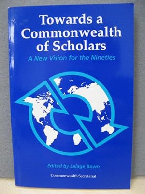 Seller image for Towards a Commonwealth of Scholars: A New Vision for the Nineties for sale by PsychoBabel & Skoob Books