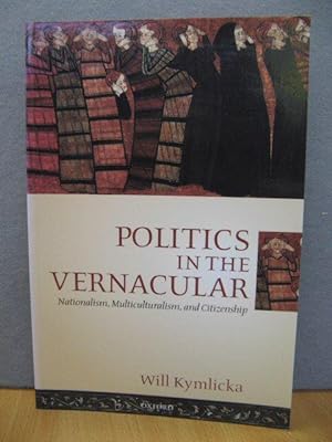 Imagen del vendedor de Politics in the Vernacular: Nationalism, Multiculturalism, and Citizenship a la venta por PsychoBabel & Skoob Books