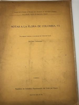 Seller image for NOTAS A LA FLORA DE COLOMBIA, VI CON ESPECIAL ATENCION A LAS PLANTAS DEL VALLE DEL CAUCA for sale by Worlds End Bookshop (ABA, PBFA, ILAB)