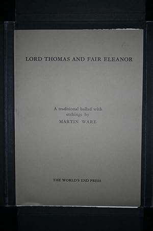 LORD THOMAS AND FAIR ELEANOR: A Traditional Ballad with Etchings By Martin Ware