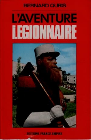 Seller image for L'aventure legionnaire for sale by librairie philippe arnaiz