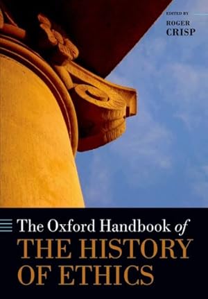 Imagen del vendedor de Oxford Handbook of the History of Ethics a la venta por GreatBookPrices