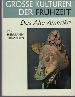 Das alte Amerika (= Grosse Kulturen der Frühzeit, Neue Folge)