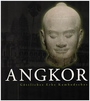 Angkor. Göttliches Erbe Kambodschas.