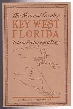The New and Greater Key West Florida Told in Picture and Story