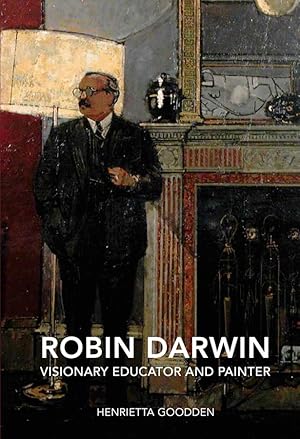 Immagine del venditore per Robin Darwin: Visonary Educator and Painter: Visionary Educator and Painter venduto da artbook-service