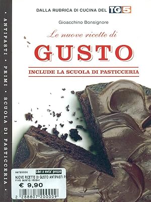 Bild des Verkufers fr Le nuove ricette di Gusto / la scuola di pasticceria zum Verkauf von Librodifaccia