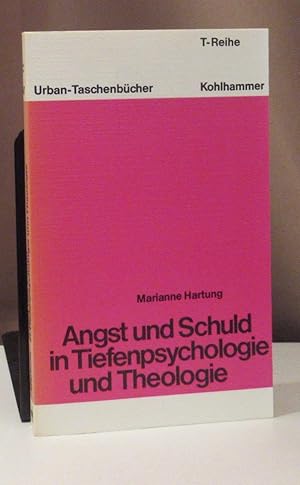 Angst und Schuld in Tiefenpsychologie und Theologie.