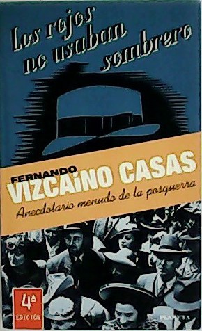 Imagen del vendedor de Los rojos no usaban sombrero. Anecdotario menudo de las posguerra. a la venta por Librera y Editorial Renacimiento, S.A.