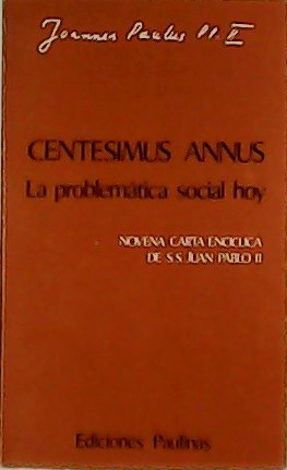 Seller image for Centesimus annus. La problemtica social hoy. Novena carta encclica de S.S. Juan Pablo II. for sale by Librera y Editorial Renacimiento, S.A.