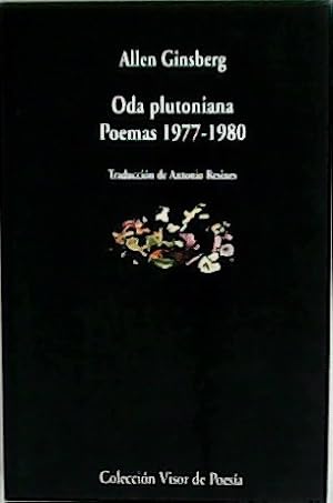 Imagen del vendedor de Oda plutoniana. Poemas (1977-1980). Traduccin de Antonio Resines. a la venta por Librera y Editorial Renacimiento, S.A.