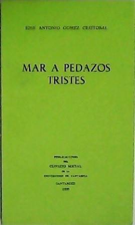 Seller image for Mar a pedazos tristes. for sale by Librera y Editorial Renacimiento, S.A.