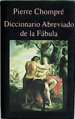 Imagen del vendedor de Diccionario abreviado de la fbula: para la inteligencia de los poetas, pinturas y estatuas, cuyos asuntos estn tomados de la historia potica. a la venta por Librera y Editorial Renacimiento, S.A.