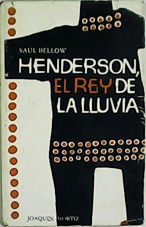 Imagen del vendedor de Henderson, el rey de la lluvia. Traduccin de Vera Ozores. a la venta por Librera y Editorial Renacimiento, S.A.