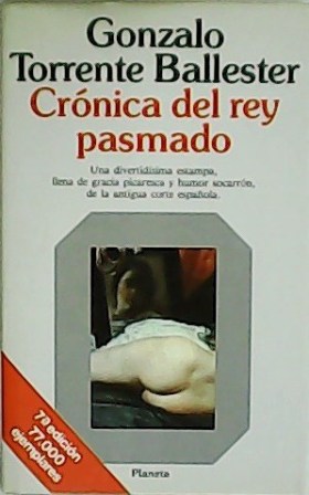 Imagen del vendedor de Crnica del Rey Pasmado. Una divertidsima estampa, llena de gracia picaresca y humor socarrn, de la antigua corte espaola. a la venta por Librera y Editorial Renacimiento, S.A.