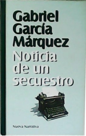 Imagen del vendedor de Noticia de un secuestro. a la venta por Librera y Editorial Renacimiento, S.A.