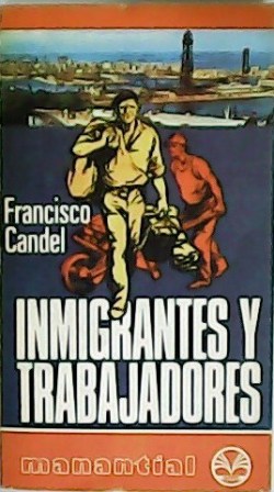 Imagen del vendedor de Inmigrantes y trabajadores. a la venta por Librera y Editorial Renacimiento, S.A.