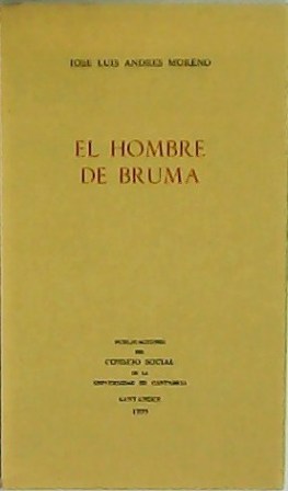 Seller image for El hombre de bruma. for sale by Librera y Editorial Renacimiento, S.A.