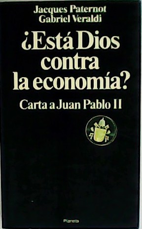 Bild des Verkufers fr Est dios contra la economa? Carta a Juan Pablo II. Traduccin de Daniel Alcoba. zum Verkauf von Librera y Editorial Renacimiento, S.A.