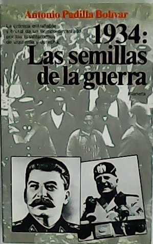 Imagen del vendedor de 1934: Las semillas de la guerra. a la venta por Librera y Editorial Renacimiento, S.A.