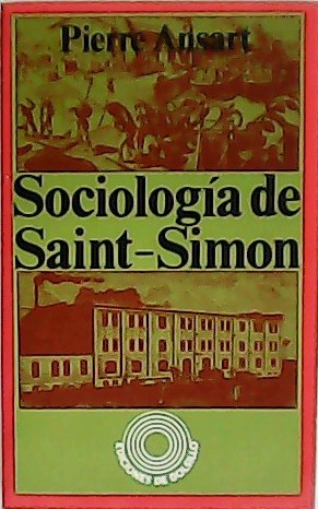 Imagen del vendedor de Sociologa de Saint-Simon. Traduccin de Jaume Melendres. a la venta por Librera y Editorial Renacimiento, S.A.