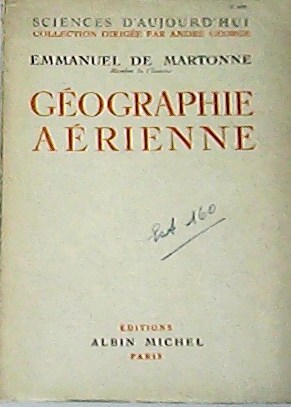 Image du vendeur pour Gographie Arienne.- mis en vente par Librera y Editorial Renacimiento, S.A.