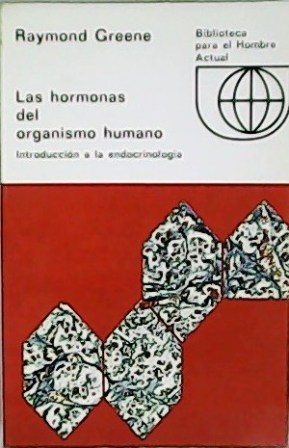 Imagen del vendedor de Las hormonas del organismo humano. Introduccin a la endocrinologa. Traduccin de J. M Caadell. a la venta por Librera y Editorial Renacimiento, S.A.