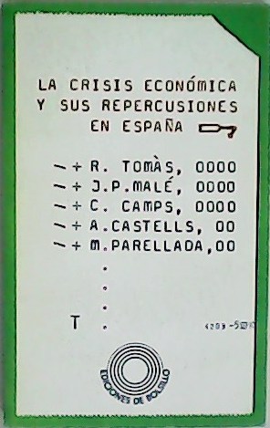 Image du vendeur pour La crisis econmica y sus repercusiones en Espaa. mis en vente par Librera y Editorial Renacimiento, S.A.