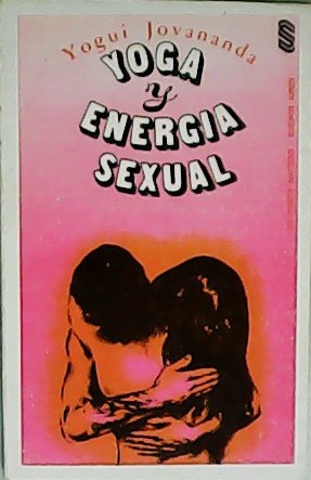 Image du vendeur pour Yoga y energa sexual. mis en vente par Librera y Editorial Renacimiento, S.A.