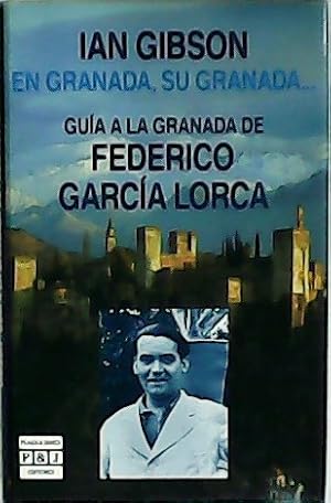 Imagen del vendedor de En Granada, su Granada: Gua a la Granada de Federico Garca Lorca. a la venta por Librera y Editorial Renacimiento, S.A.