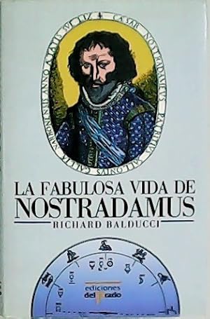 Imagen del vendedor de La fabulosa vida de Nostradamus. Traducci�n de Jos� Manuel Revuelta. a la venta por Librer�a y Editorial Renacimiento, S.A.