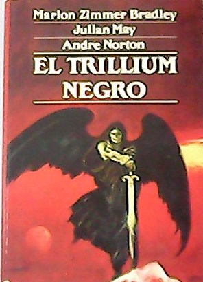 Imagen del vendedor de El trillium negro. Traduccin de Mirta Rosenberg. a la venta por Librera y Editorial Renacimiento, S.A.
