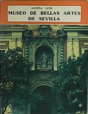 Imagen del vendedor de Museo de Bellas Artes de Sevilla. a la venta por Librera y Editorial Renacimiento, S.A.