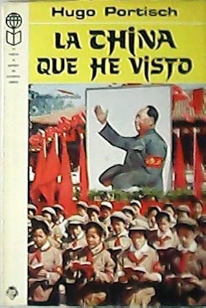 Seller image for La China que he visto. Traduccin de ngel Sabrido. for sale by Librera y Editorial Renacimiento, S.A.