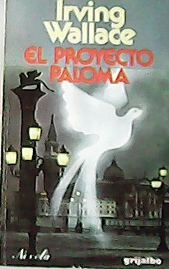 Image du vendeur pour El proyecto paloma. Novela. Traduccin de Mara Antonia Menini. mis en vente par Librera y Editorial Renacimiento, S.A.