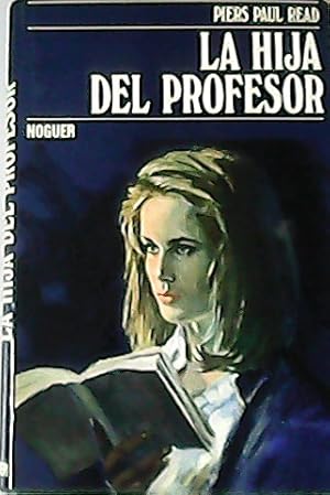 Seller image for La hija del profesor. for sale by Librera y Editorial Renacimiento, S.A.