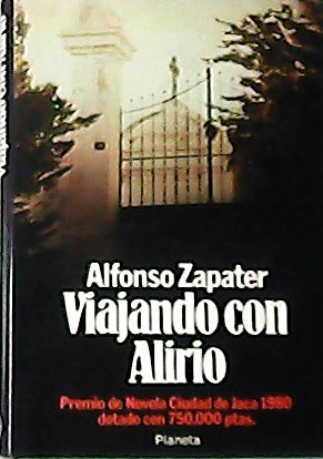 Imagen del vendedor de Viajando con Alirio. Novela. a la venta por Librera y Editorial Renacimiento, S.A.