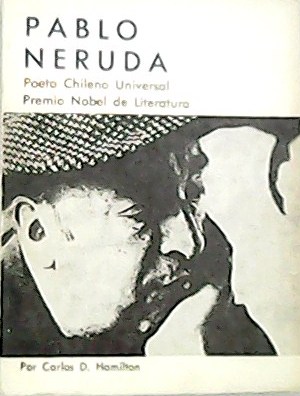 Imagen del vendedor de Pablo Neruda, poeta Chileno Universal. a la venta por Librera y Editorial Renacimiento, S.A.