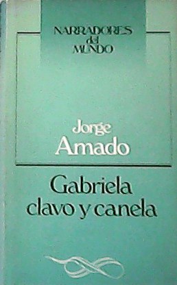 Imagen del vendedor de Gabriela clavo y canela. Traduccin de Haydee Jofre Barroso. a la venta por Librera y Editorial Renacimiento, S.A.