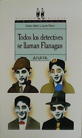 Imagen del vendedor de Todos los detectives se llaman Flanagan. a la venta por Librera y Editorial Renacimiento, S.A.